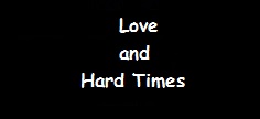 love and hard times
